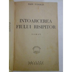 INTOARCEREA  FIULUI  RISIPITOR  roman(1941)  -  RADU  TUDORAN 